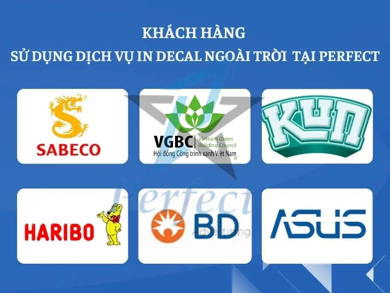 Những khách hàng đã sử dụng dịch vụ in decal ngoài trời tại Perfect