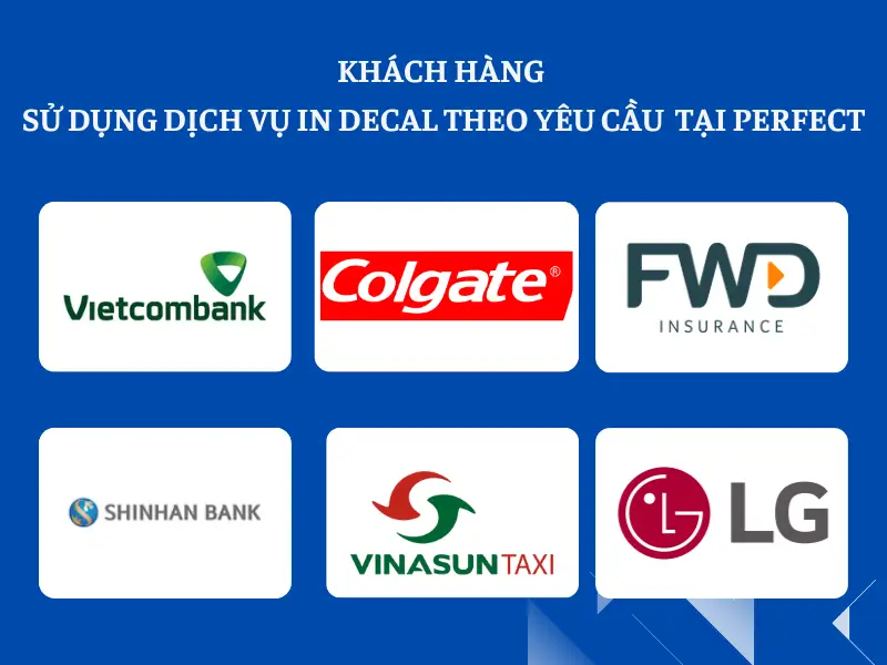 Một số khách hàng đã in decal dán theo yêu cầu tại Perfect